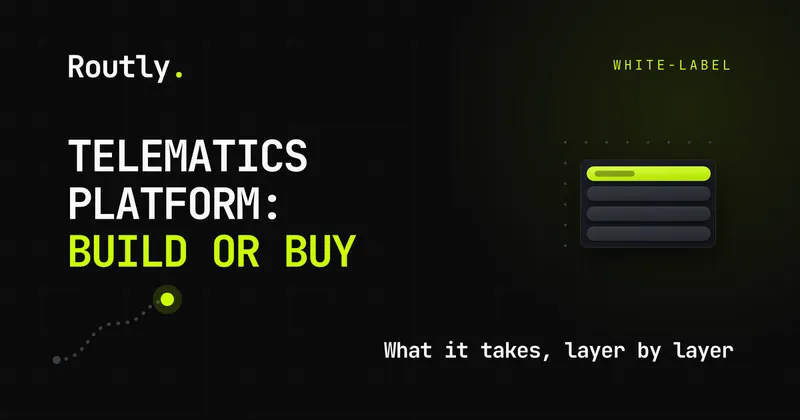 Build vs buy: alternatives to in-house telematics — Routly