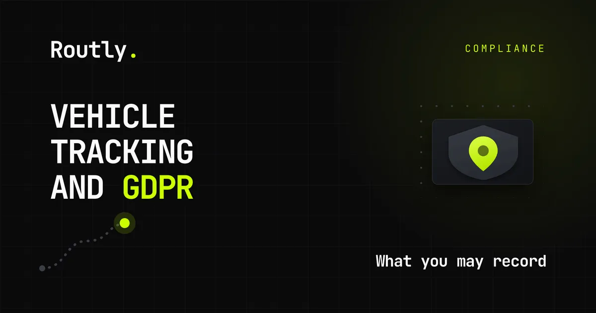 Vehicle tracking and GDPR: what you may record — Routly