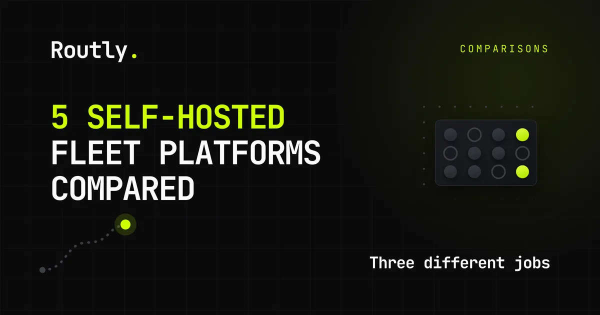 Self-hosted fleet management, 5 platforms compared — Routly