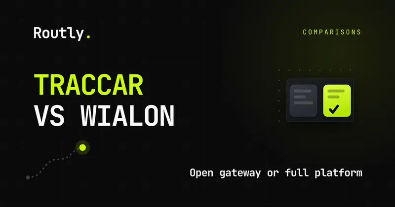 Traccar vs Wialon: open gateway or full platform — Routly