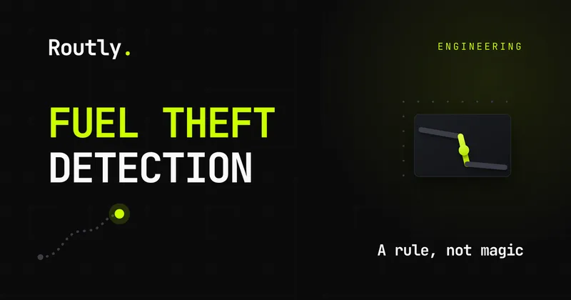 Fuel theft detection is a rule, not magic — Routly