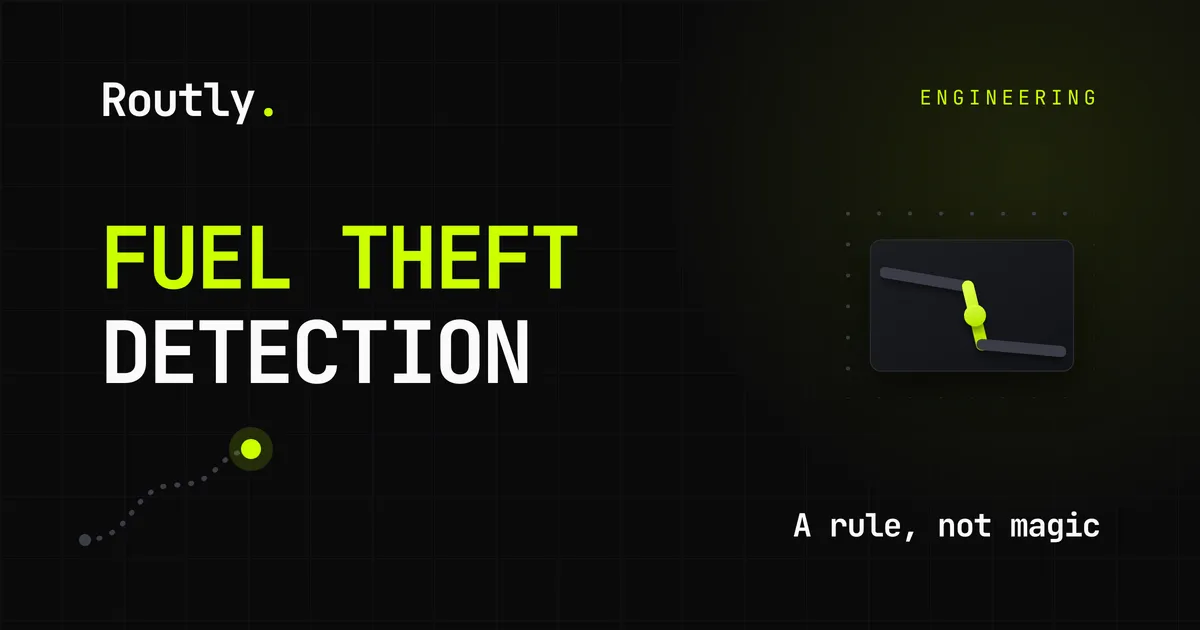 Fuel theft detection is a rule, not magic — Routly